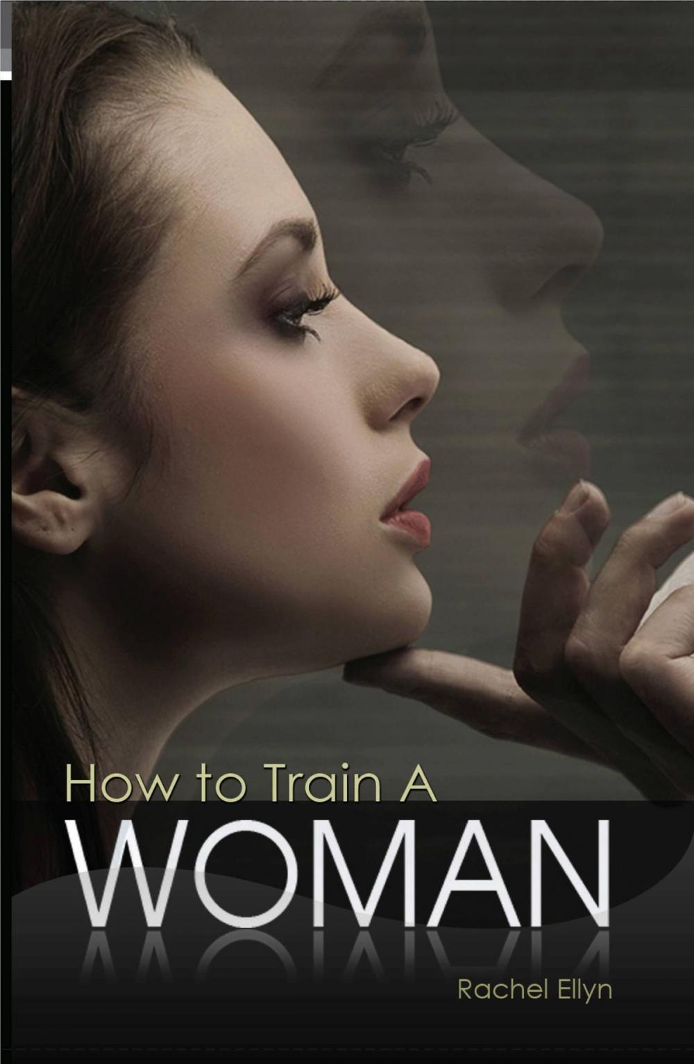 Big bigCover of How To Train A Woman