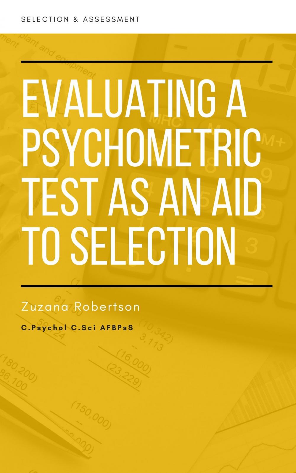 Big bigCover of Evaluating a Psychometric Test as an Aid to Selection