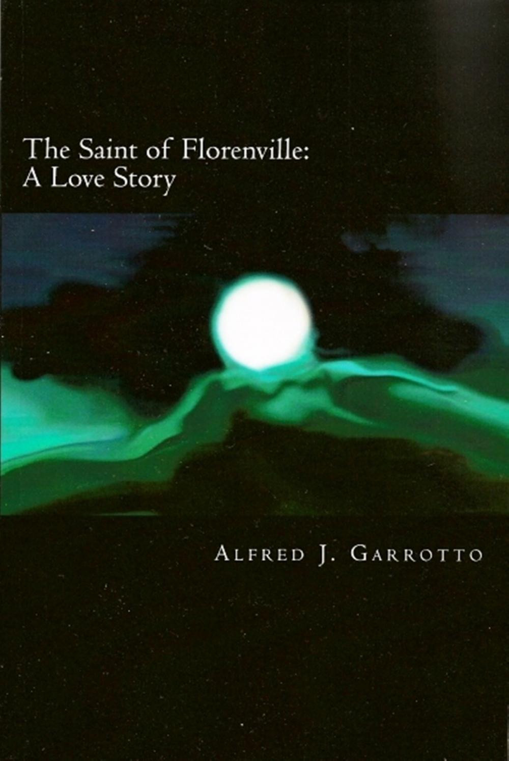 Big bigCover of The Saint of Florenville: A Love Story