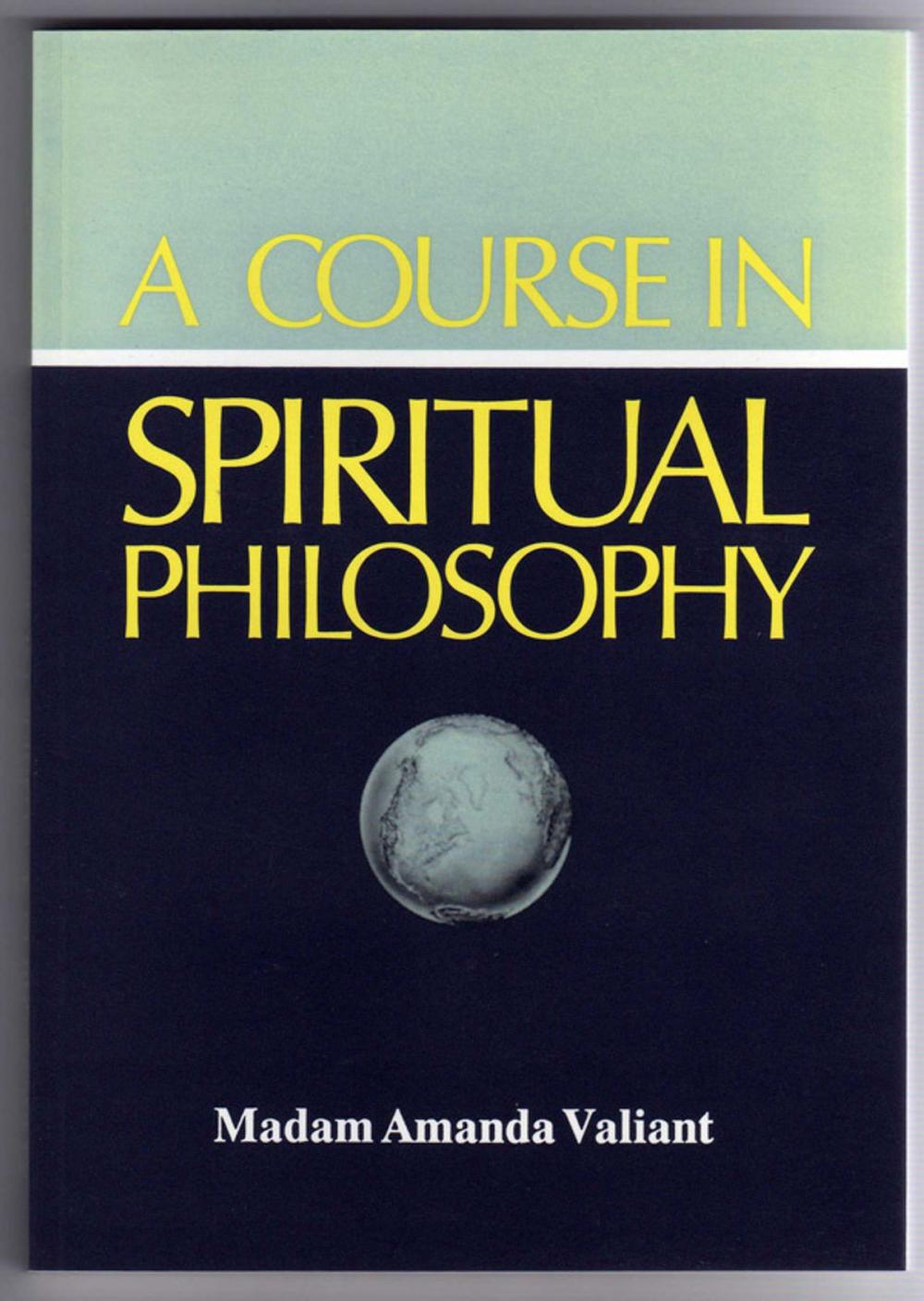 Big bigCover of A Course In Spiritual Philosophy by M. Amanda Valiant