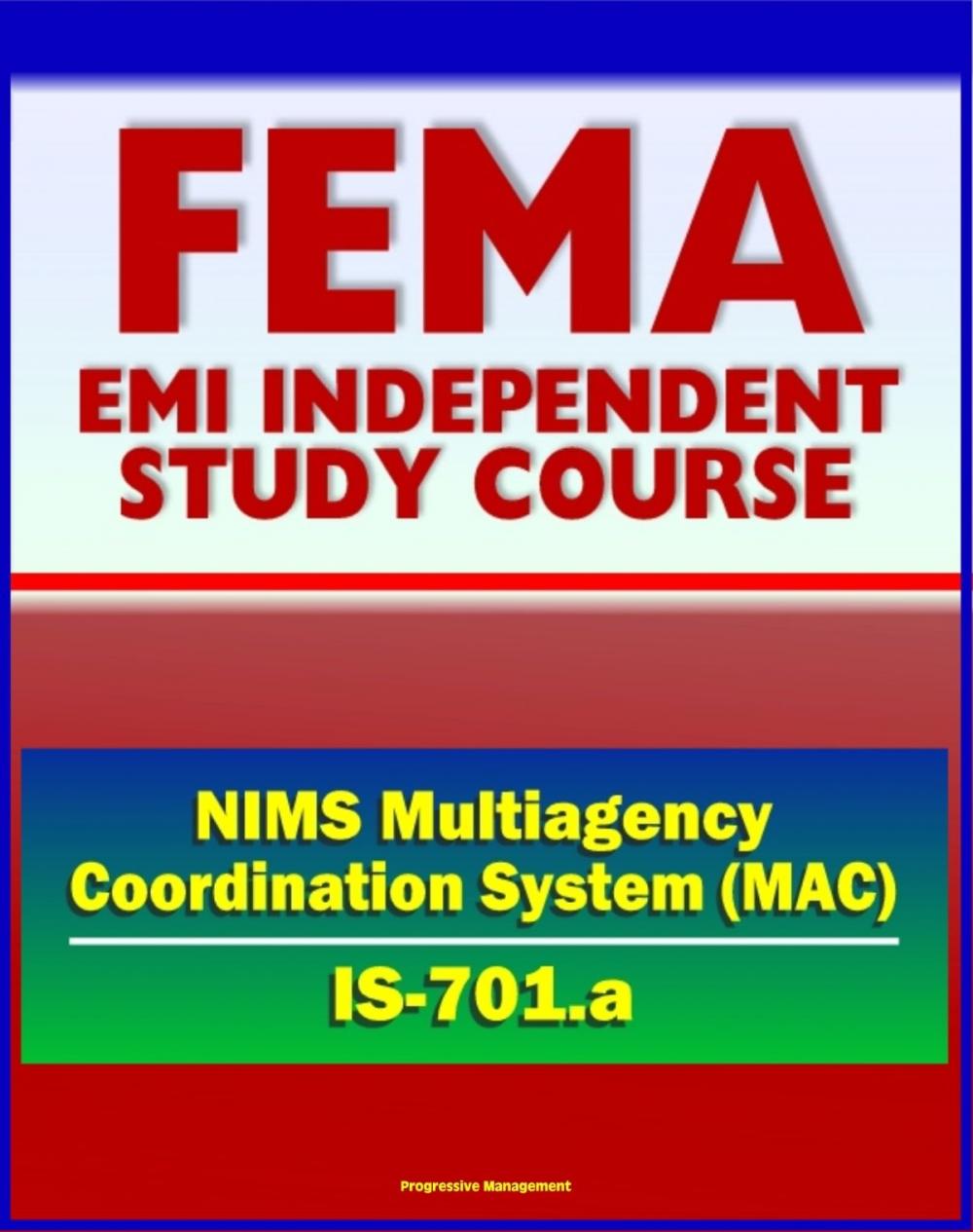 Big bigCover of 21st Century FEMA Study Course: National Incident Management System (NIMS) Multiagency Coordination Systems (IS-701.a)