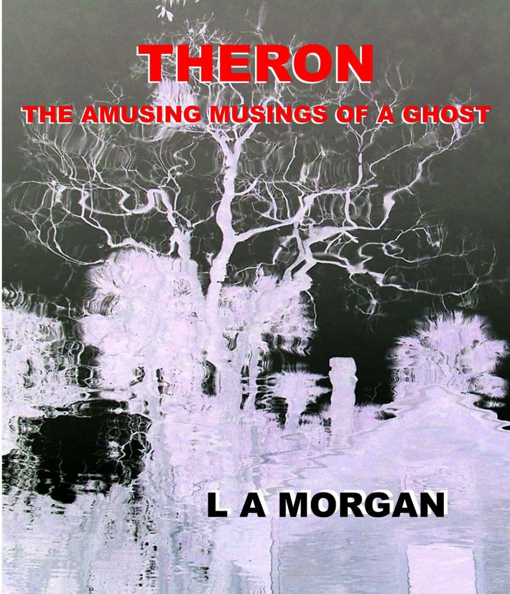 Big bigCover of Theron:The Amusing Musings of a Ghost