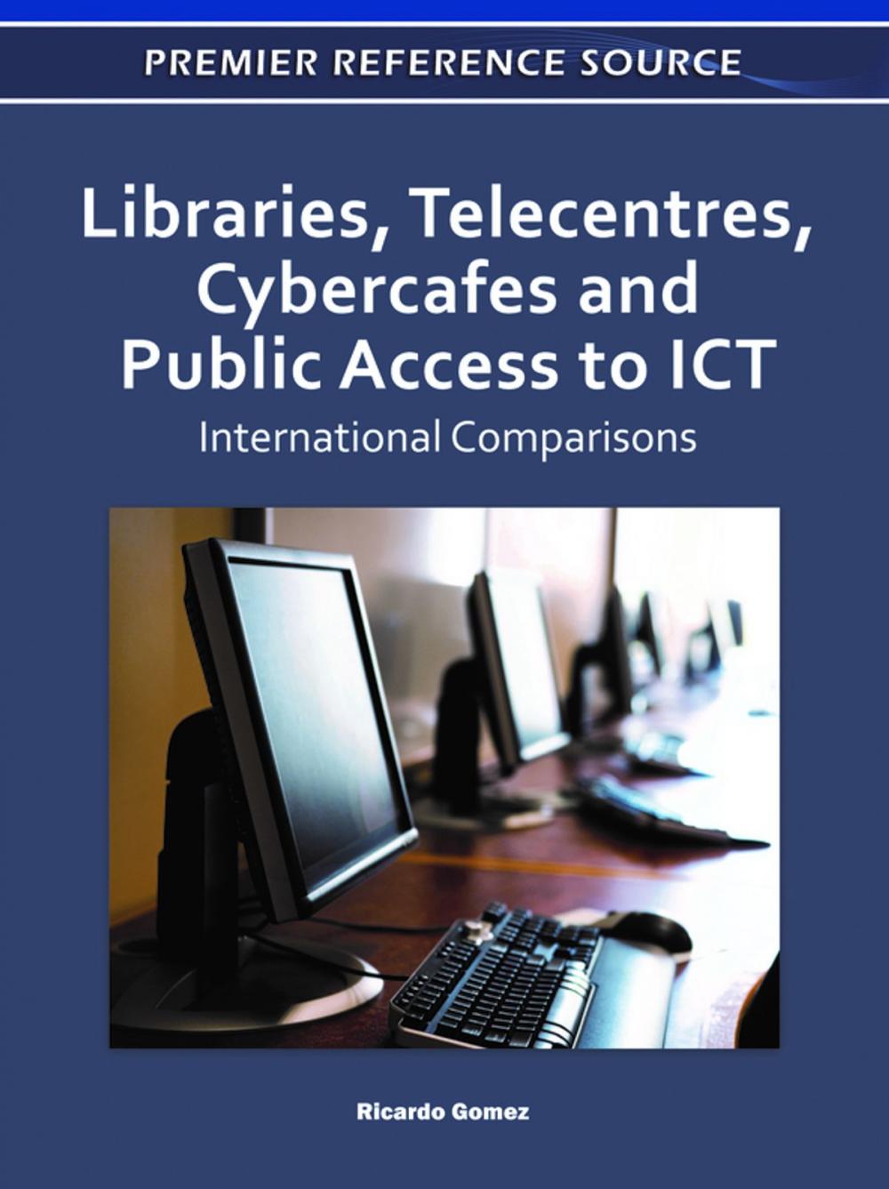 Big bigCover of Libraries, Telecentres, Cybercafes and Public Access to ICT