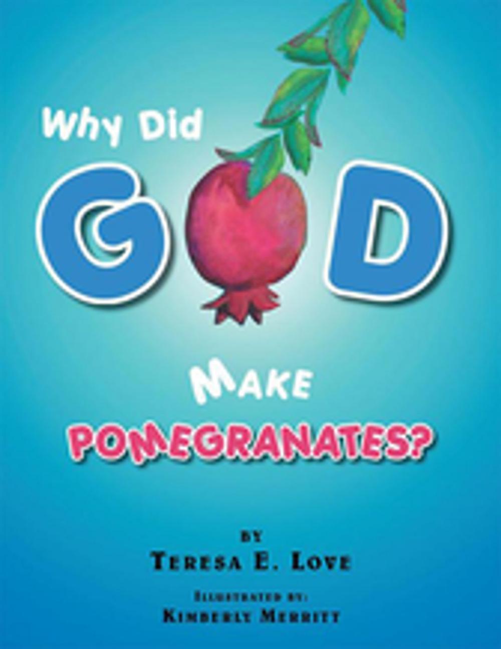 Big bigCover of Why Did God Make Pomegranates?