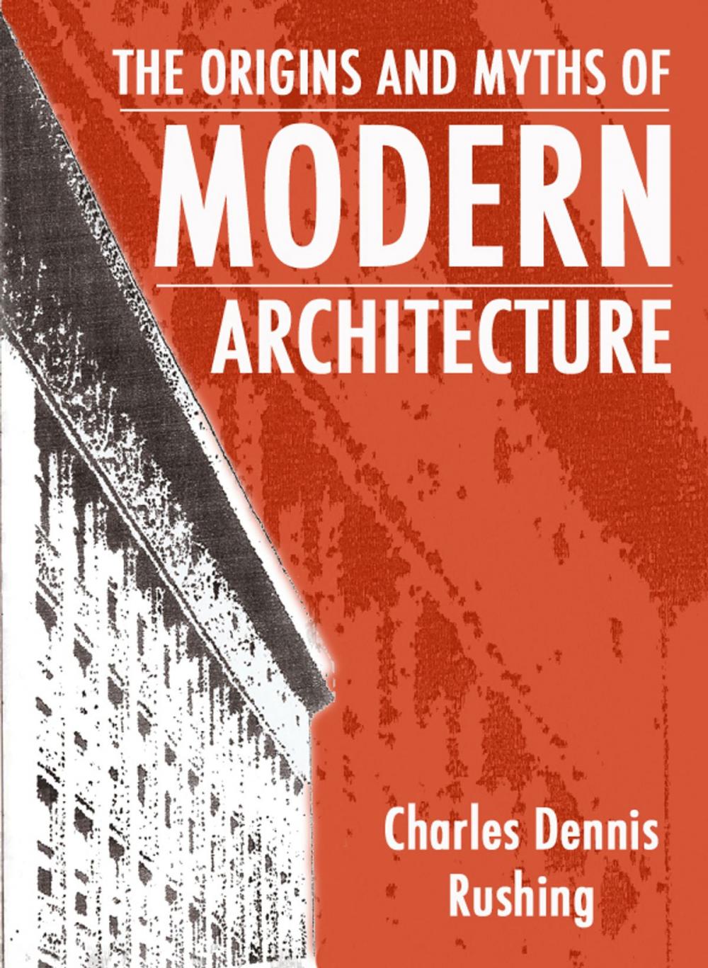 Big bigCover of The Origins And Myths Of Modern Architecture