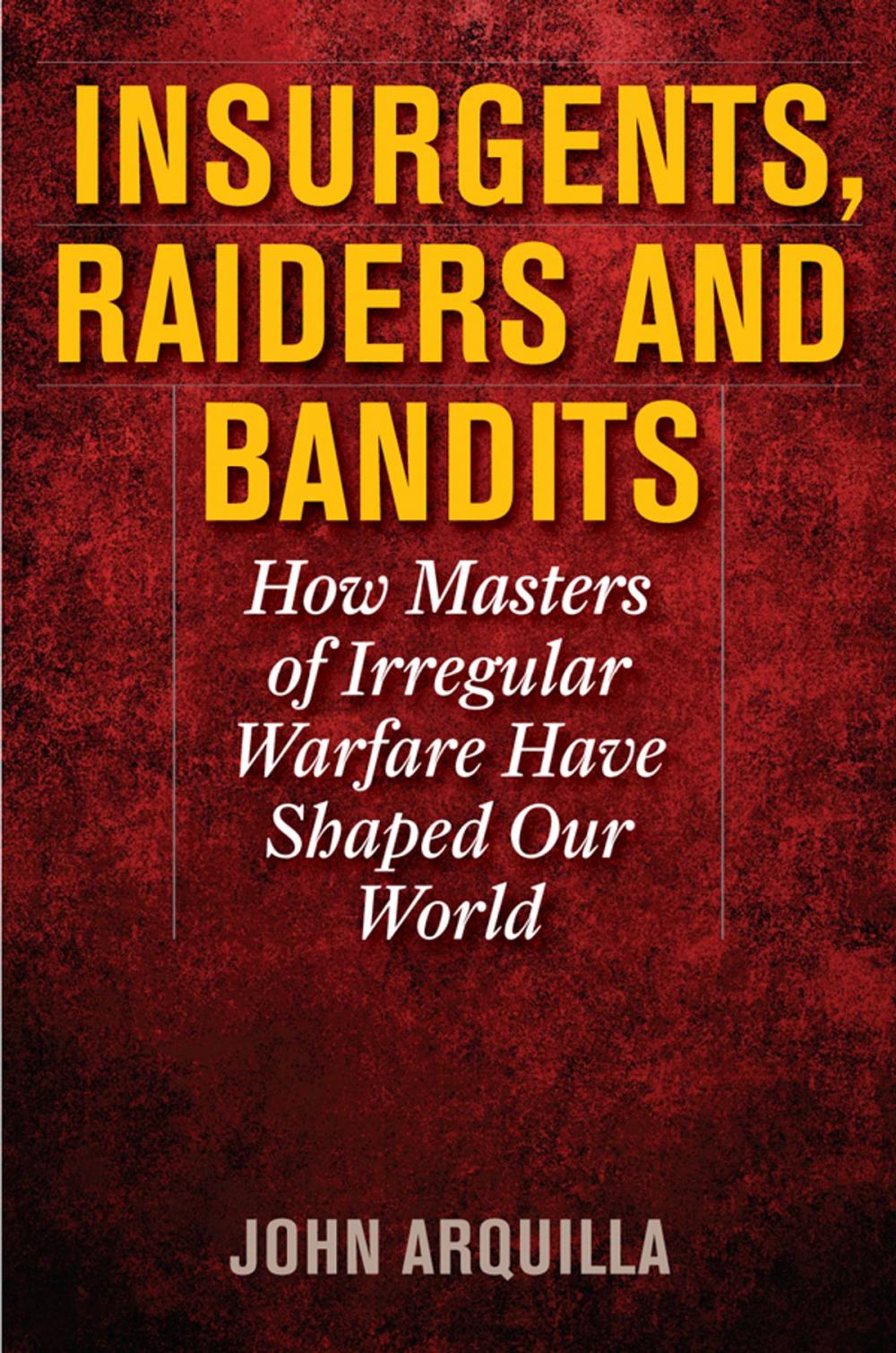 Big bigCover of Insurgents, Raiders, and Bandits