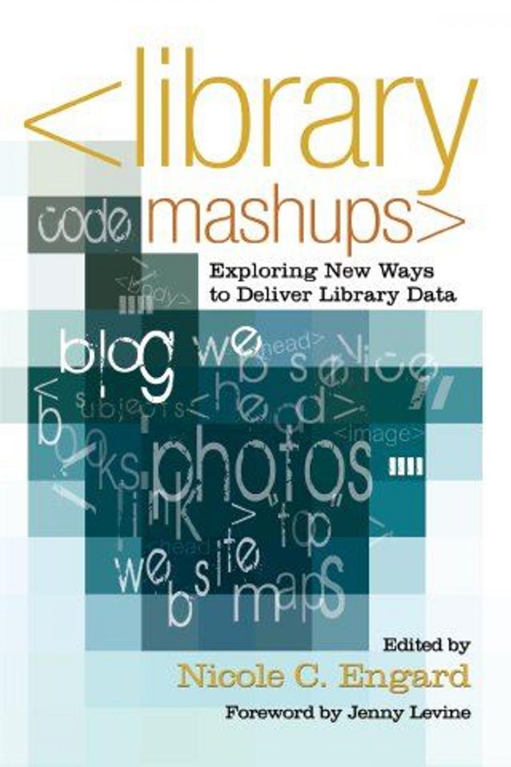 Big bigCover of Library Mashups: Exploring New Ways to Deliver Library Data