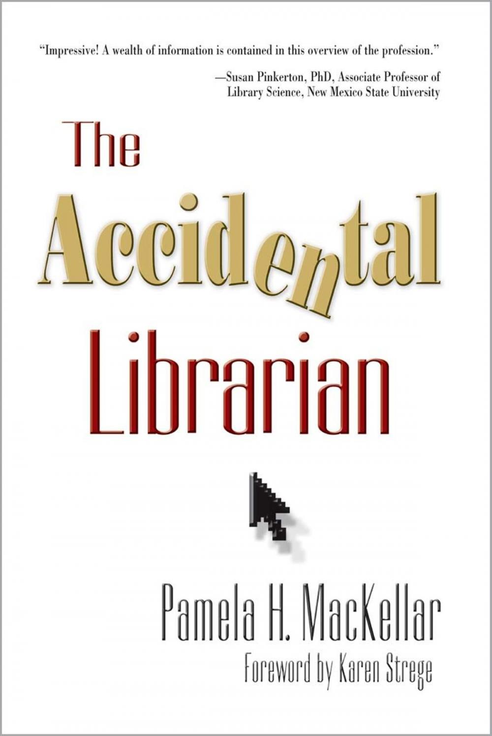 Big bigCover of The Accidental Librarian