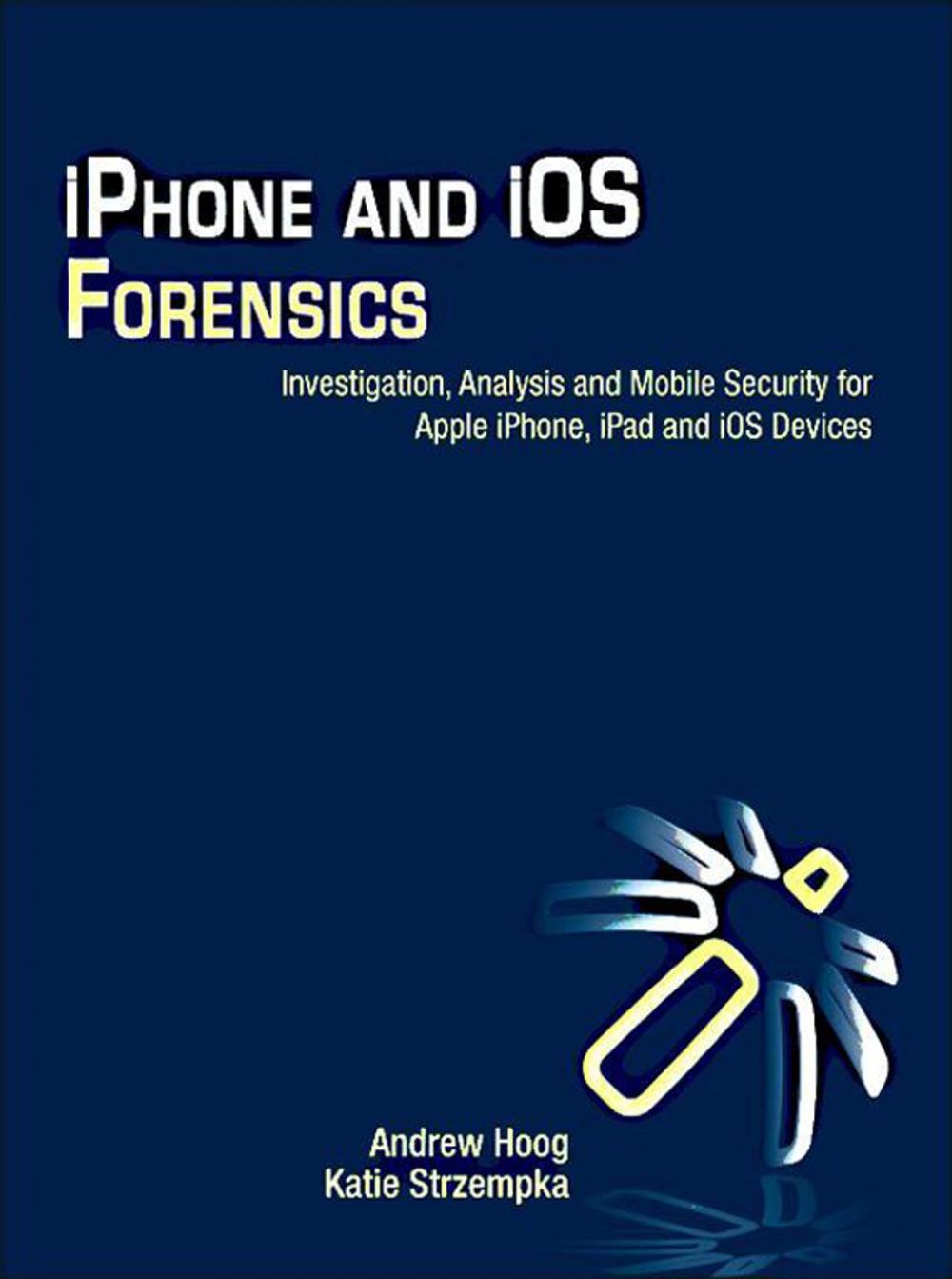 Big bigCover of iPhone and iOS Forensics