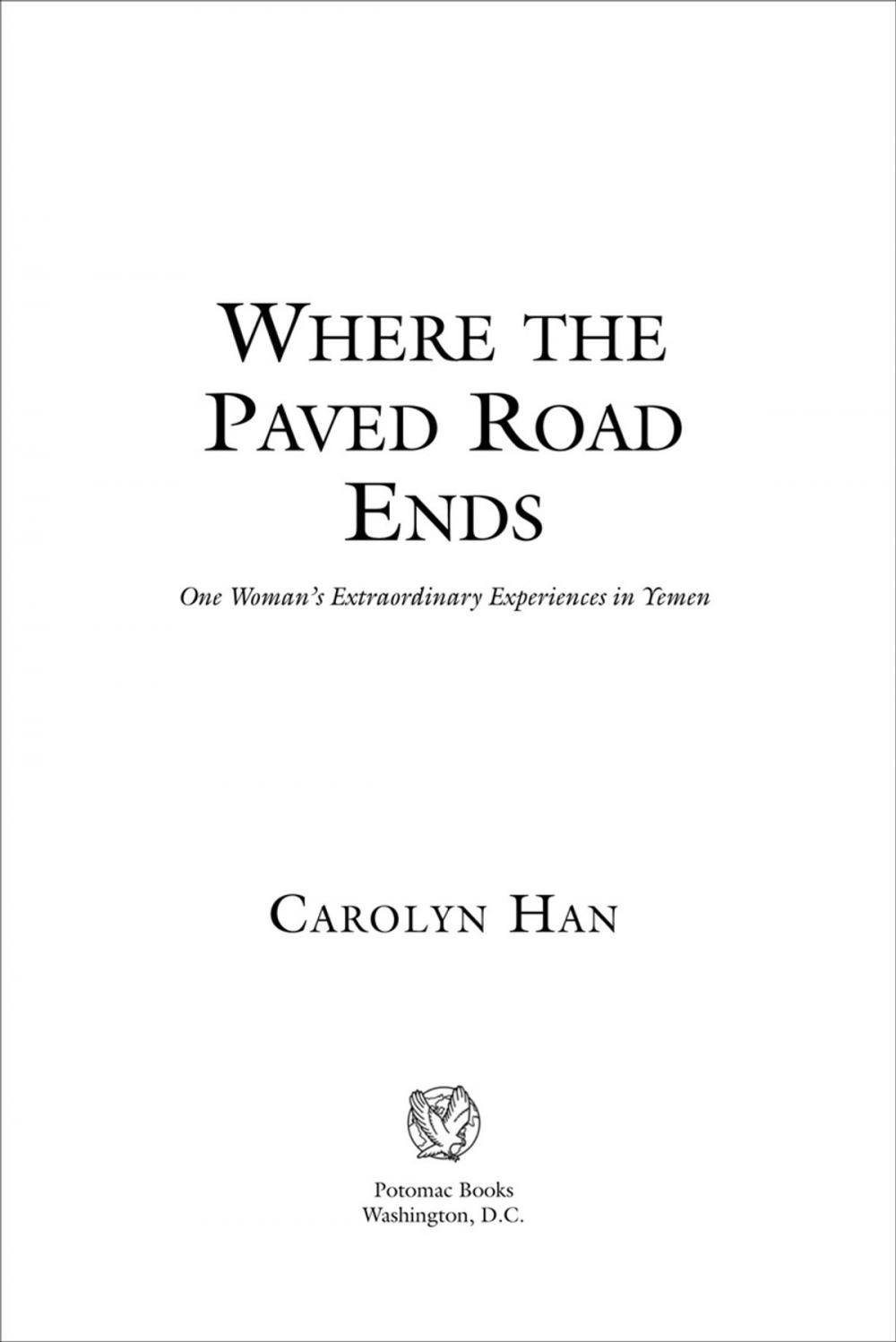 Big bigCover of Where the Paved Road Ends: One Woman's Extraordinary Experiences in Yemen