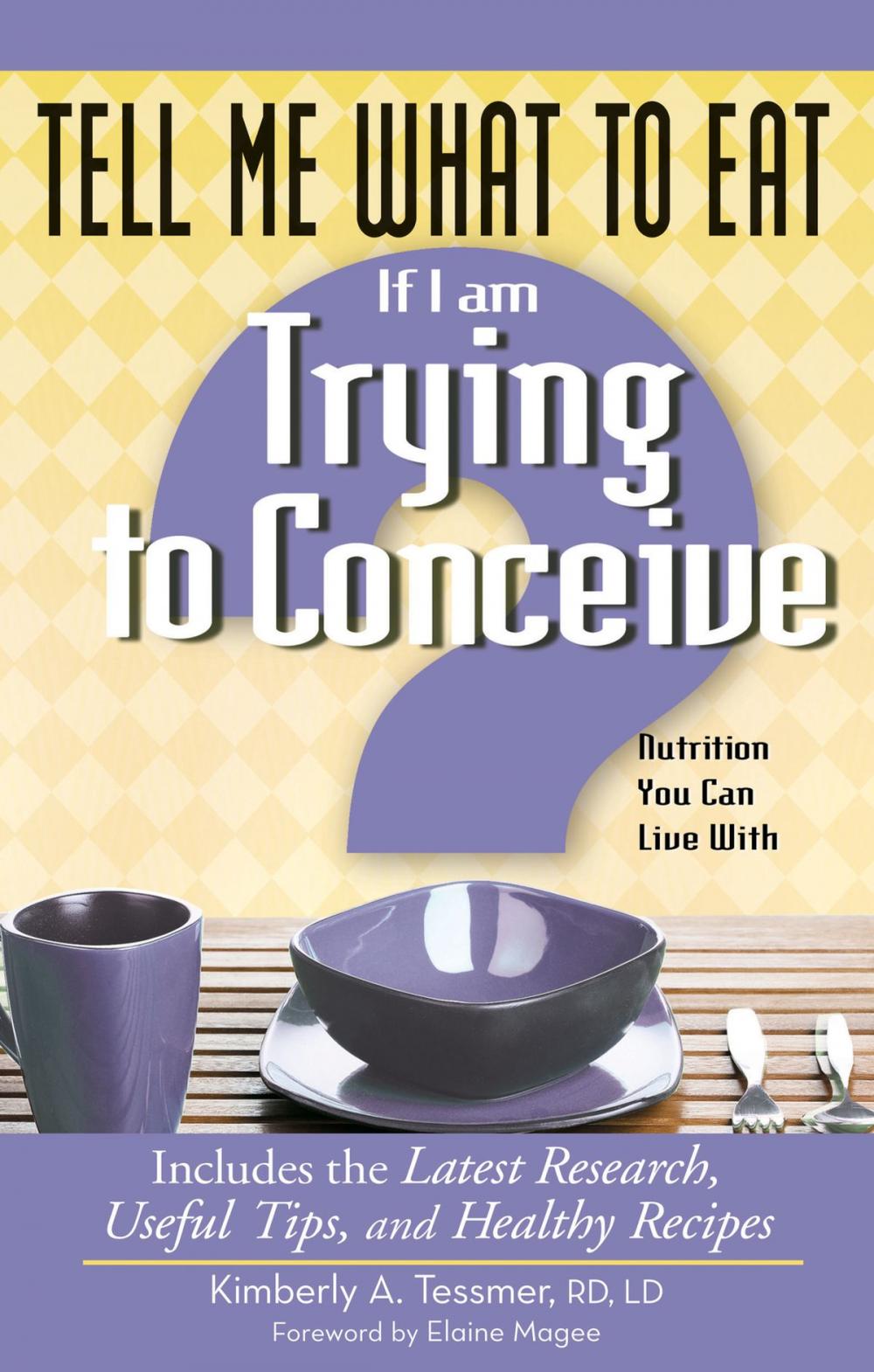 Big bigCover of Tell Me What to Eat If I Am Trying to Conceive