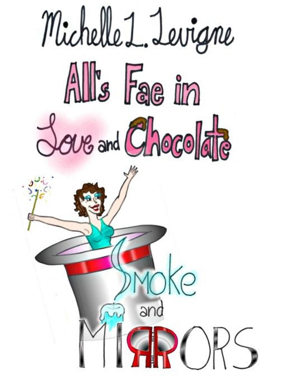 Big bigCover of Smoke and Mirrors: All's Fae in Love and Chocolalte #2