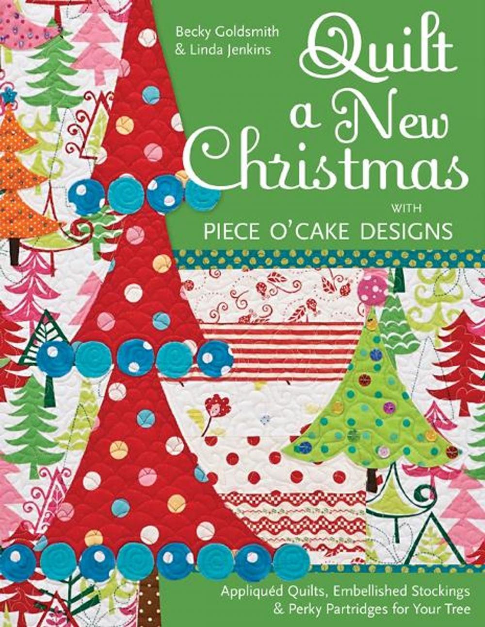 Big bigCover of Quilt a New Christmas with Piece O'Cake Designs