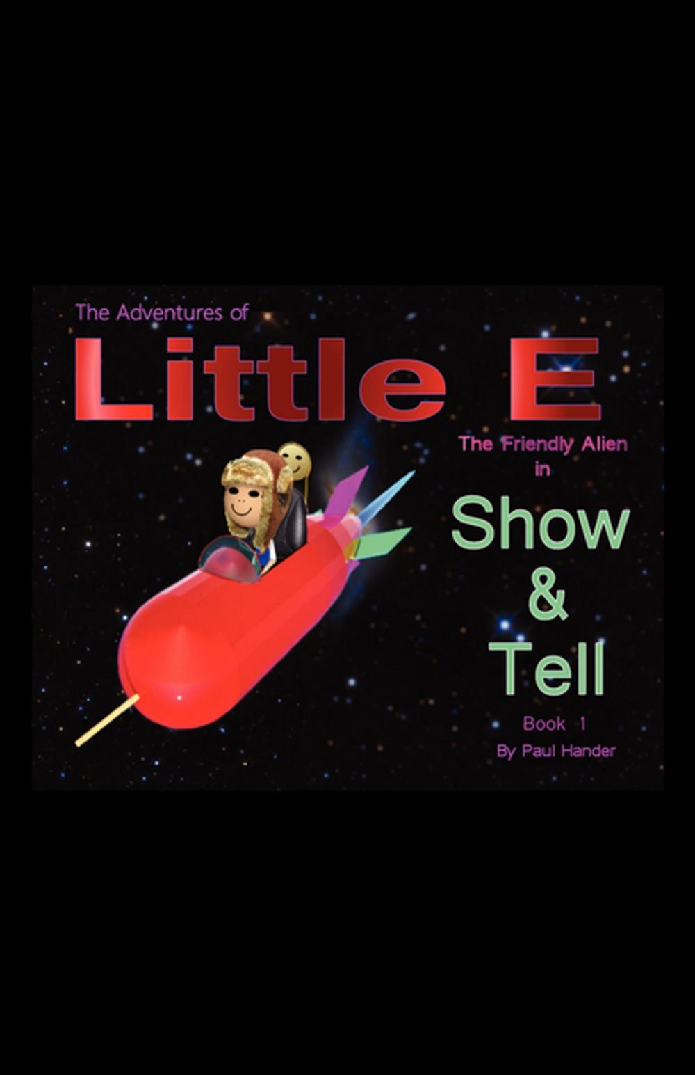 Big bigCover of The Adventures of Little E The Friendly Alien