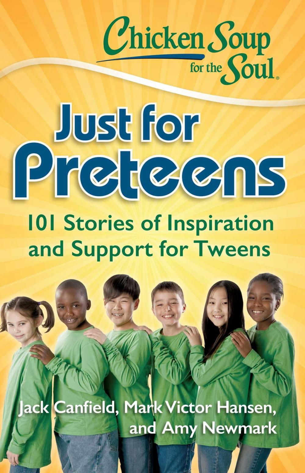 Big bigCover of Chicken Soup for the Soul: Just for Preteens