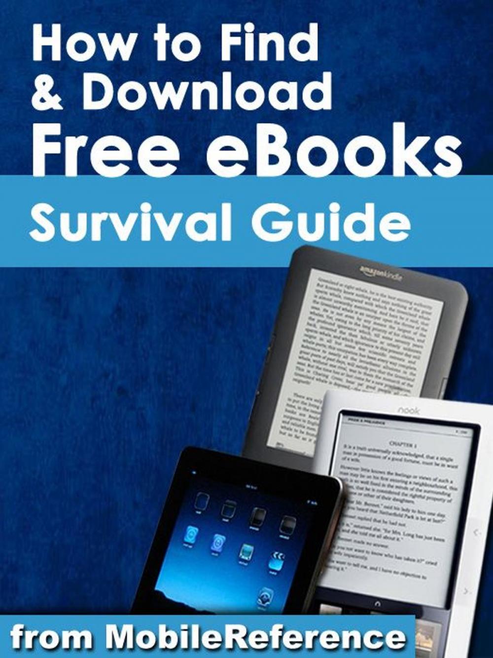 Big bigCover of How to Find and Download Free eBooks Survival Guide (Mobi Manuals)