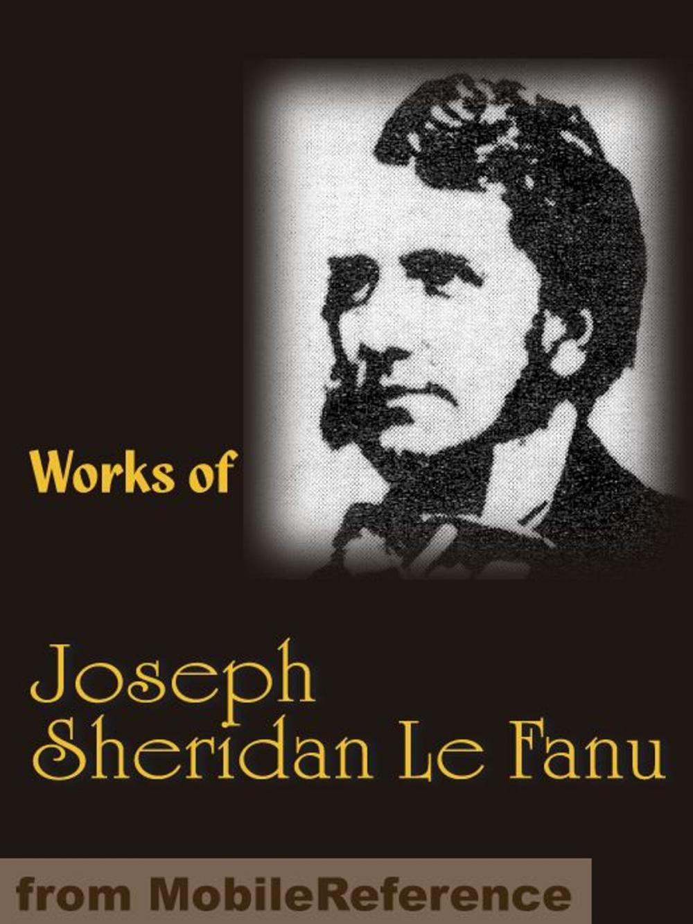 Big bigCover of Works of Joseph Sheridan Le Fanu (Mobi Collected Works)