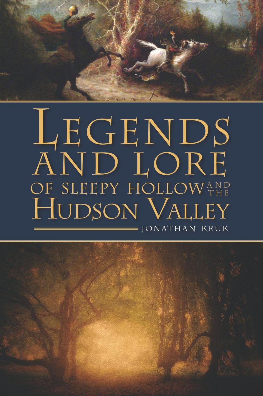 Big bigCover of Legends and Lore of Sleepy Hollow and the Hudson Valley