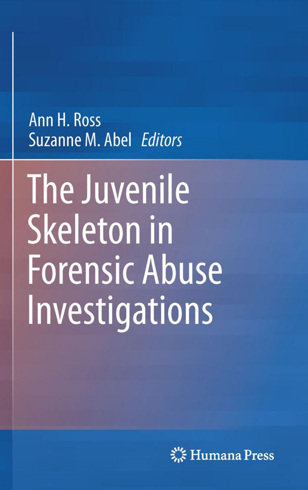 Big bigCover of The Juvenile Skeleton in Forensic Abuse Investigations