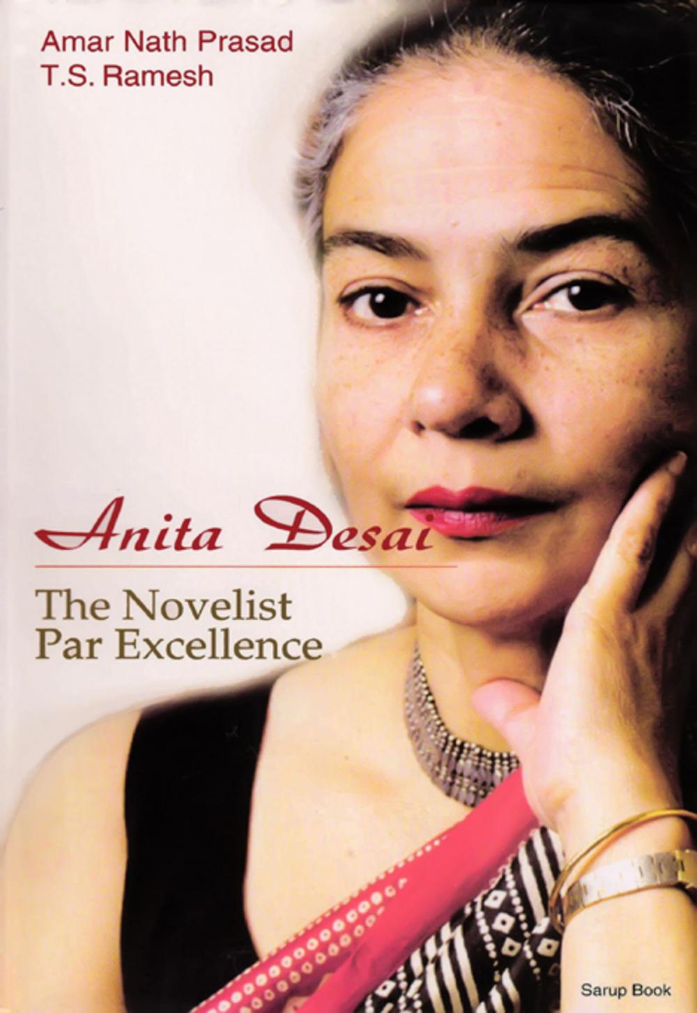 Big bigCover of Anita Desai: The Novelist Par Excellence