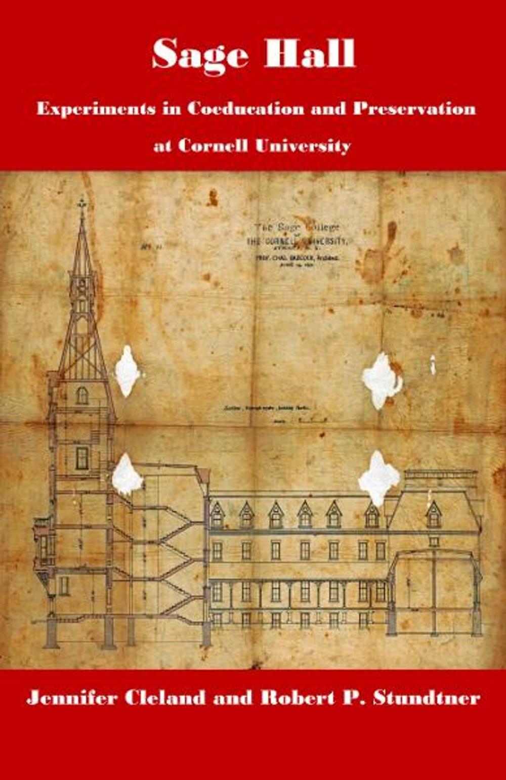 Big bigCover of Sage Hall: Experiments in Coeducation and Preservation at Cornell University