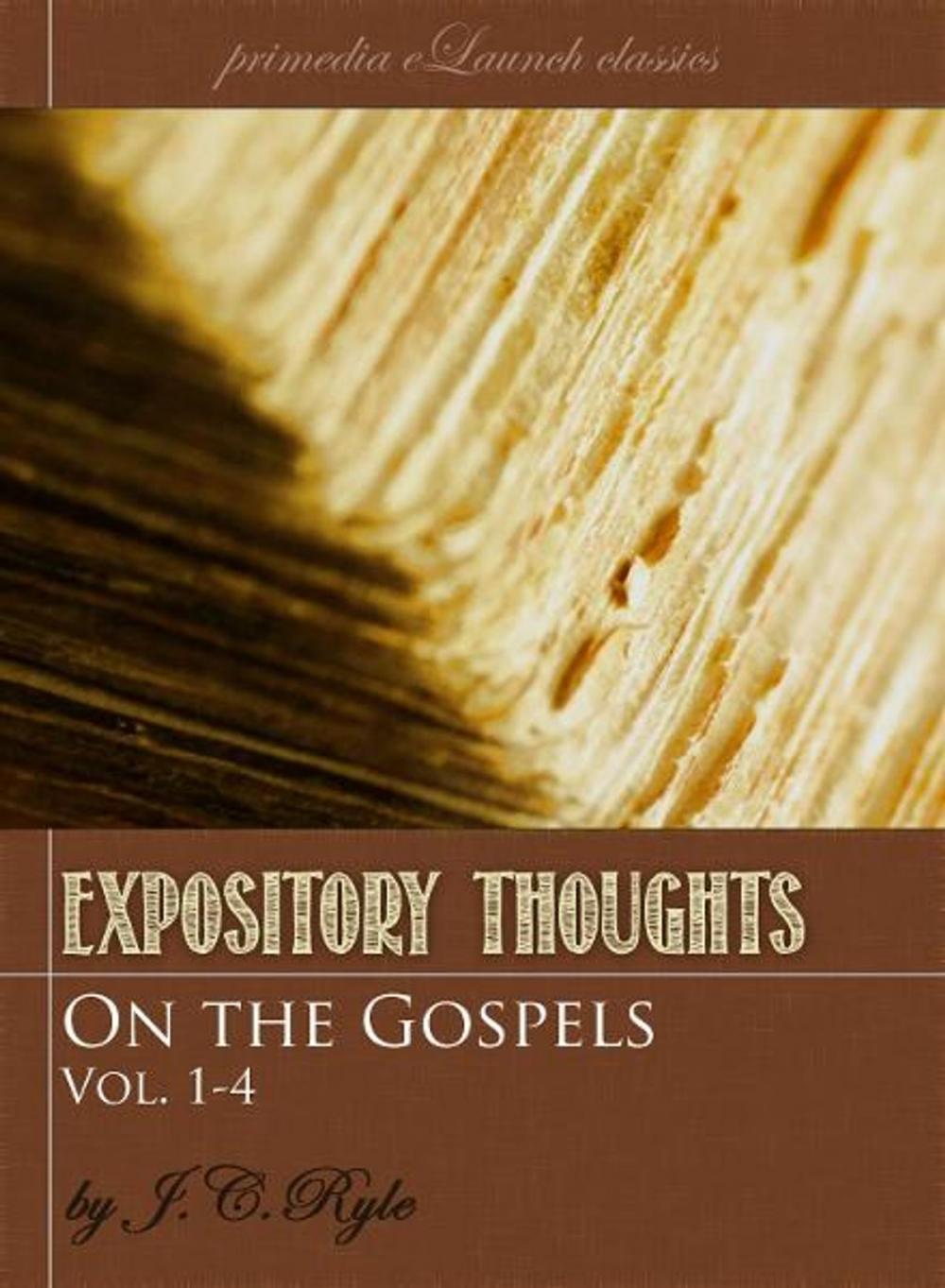 Big bigCover of Expository Thoughts on the Gospels: Volume 1-4