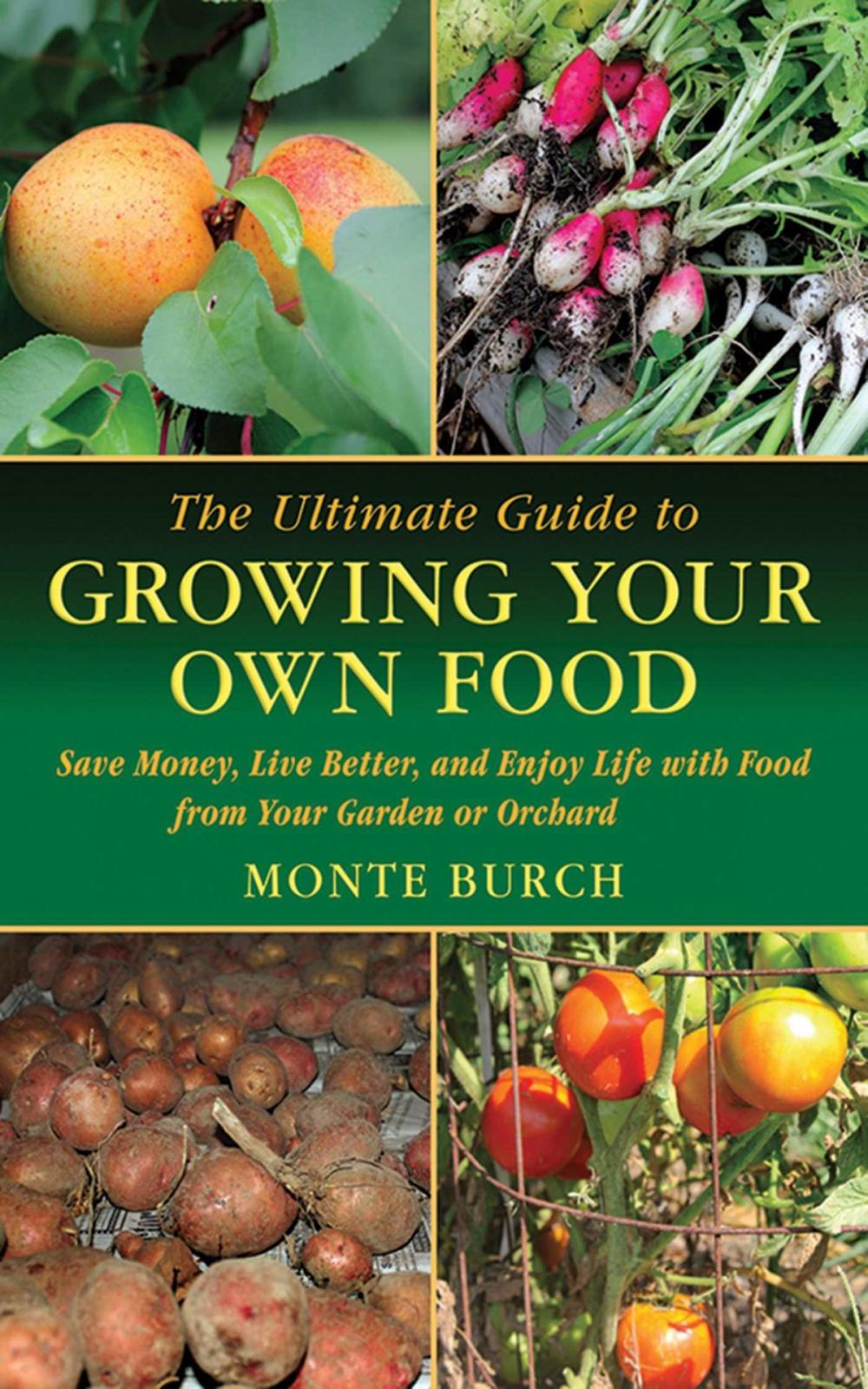 Big bigCover of The Ultimate Guide to Growing Your Own Food