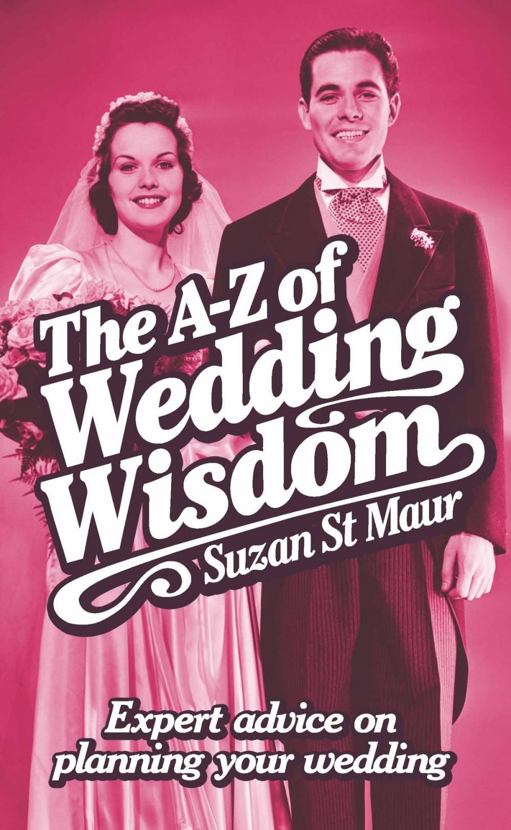 Big bigCover of The A-Z of Wedding Wisdom