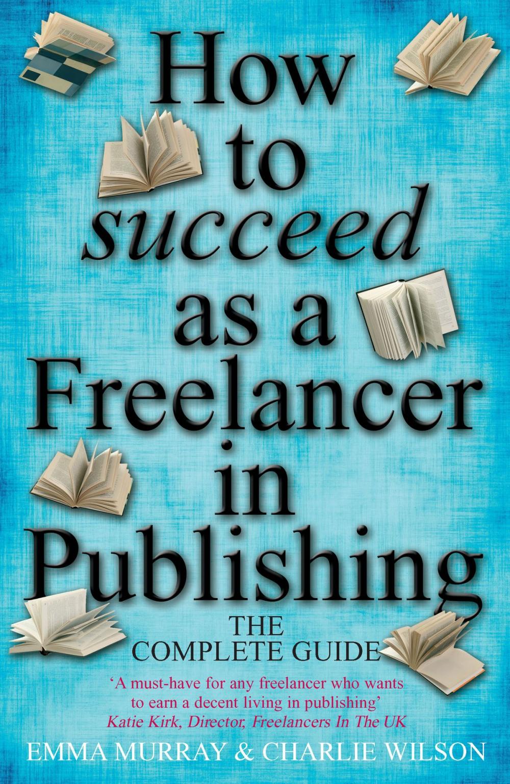 Big bigCover of How To Succeed As A Freelancer In Publishing