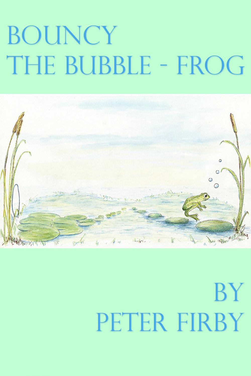 Big bigCover of Bouncy the Bubble-Frog