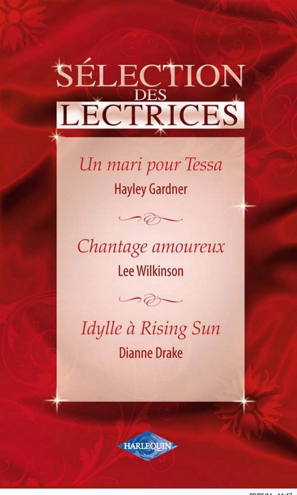 Big bigCover of Un mari pour Tessa - Chantage amoureux - Idylle à Rising Sun (Harlequin Sélection des Lectrices)