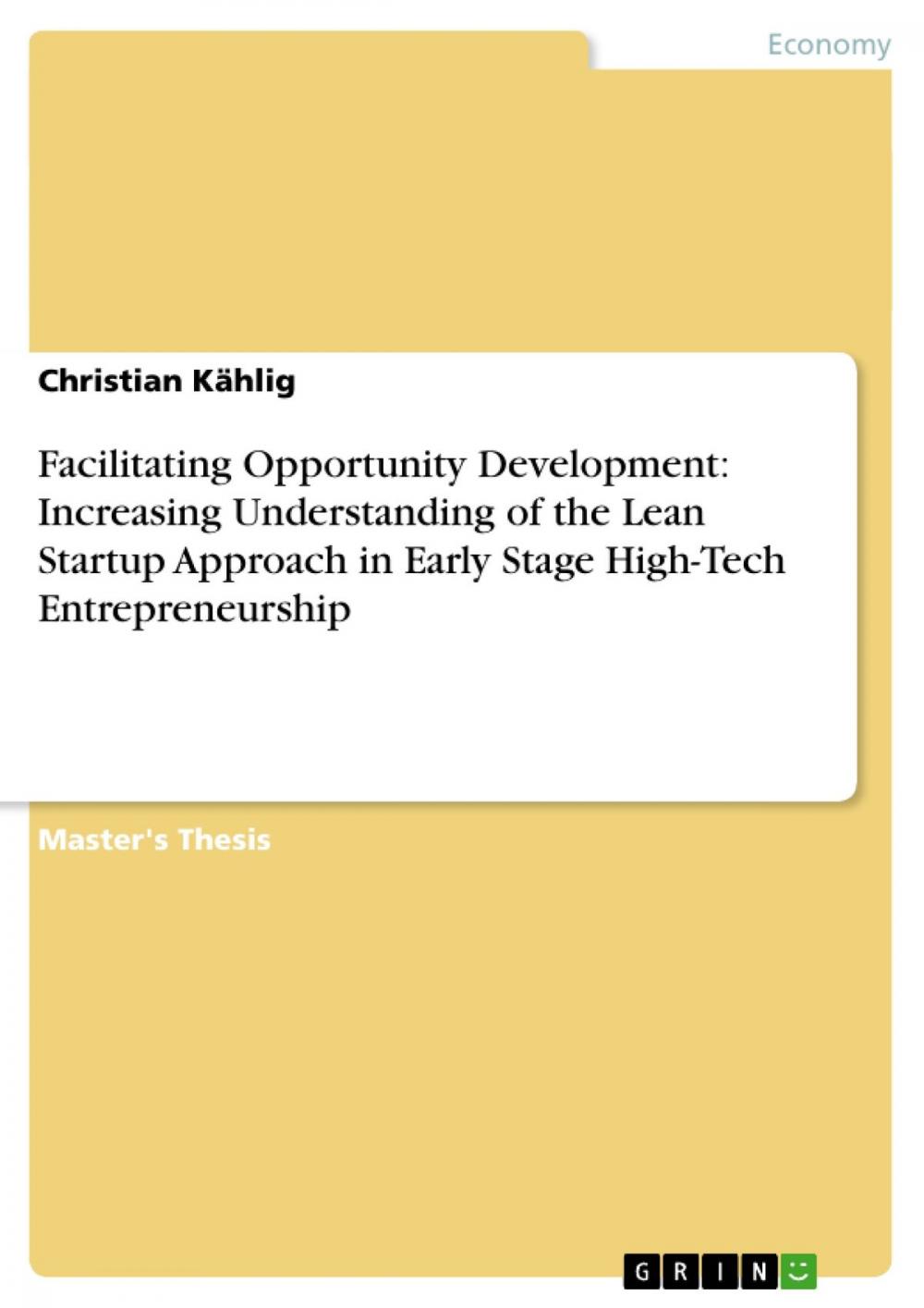 Big bigCover of Facilitating Opportunity Development: Increasing Understanding of the Lean Startup Approach in Early Stage High-Tech Entrepreneurship