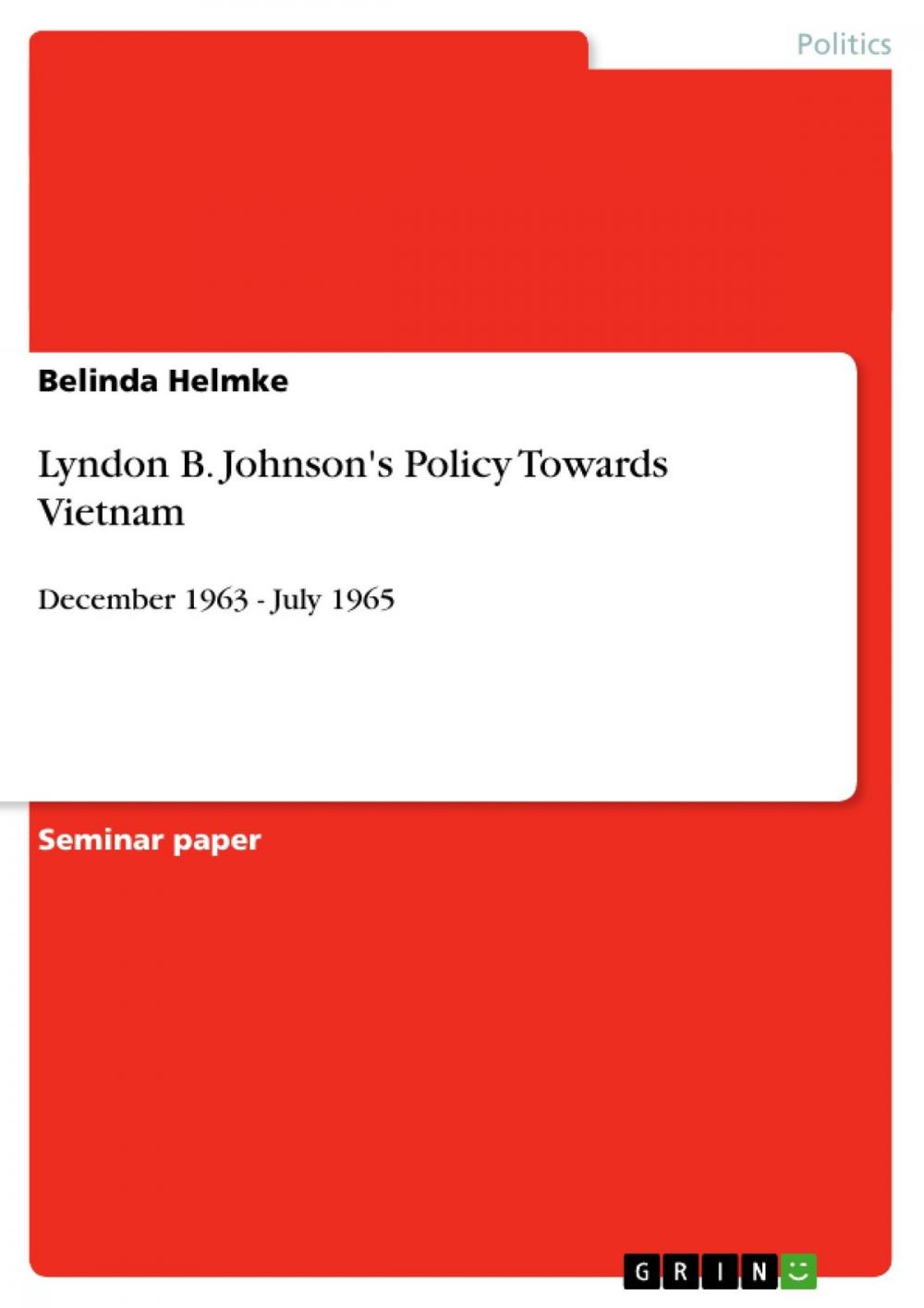 Big bigCover of Lyndon B. Johnson's Policy Towards Vietnam