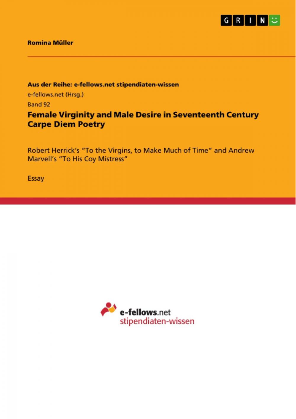 Big bigCover of Female Virginity and Male Desire in Seventeenth Century Carpe Diem Poetry