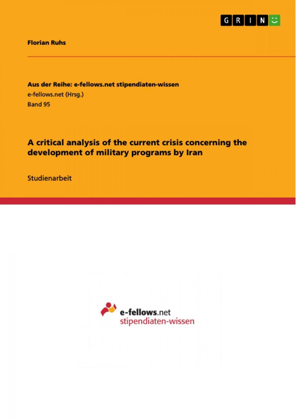 Big bigCover of A critical analysis of the current crisis concerning the development of military programs by Iran