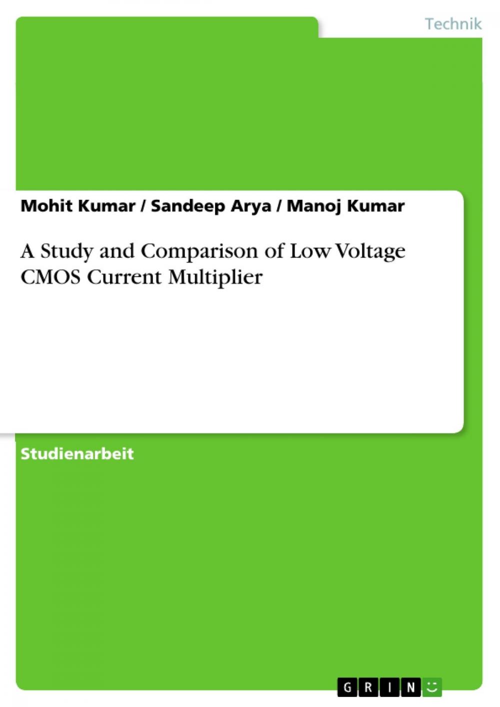 Big bigCover of A Study and Comparison of Low Voltage CMOS Current Multiplier