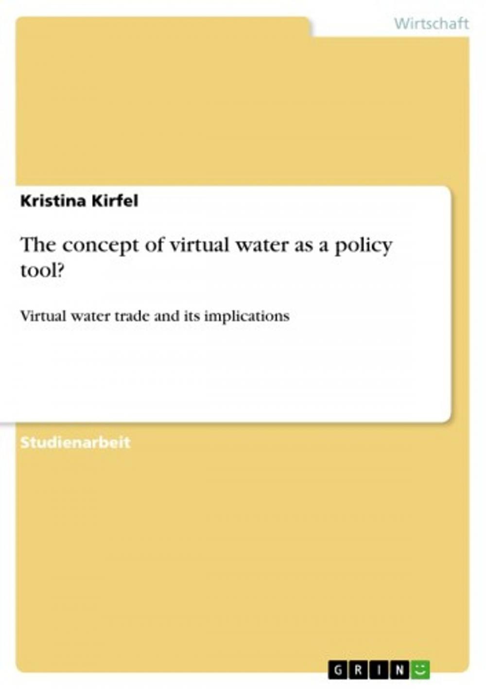 Big bigCover of The concept of virtual water as a policy tool?