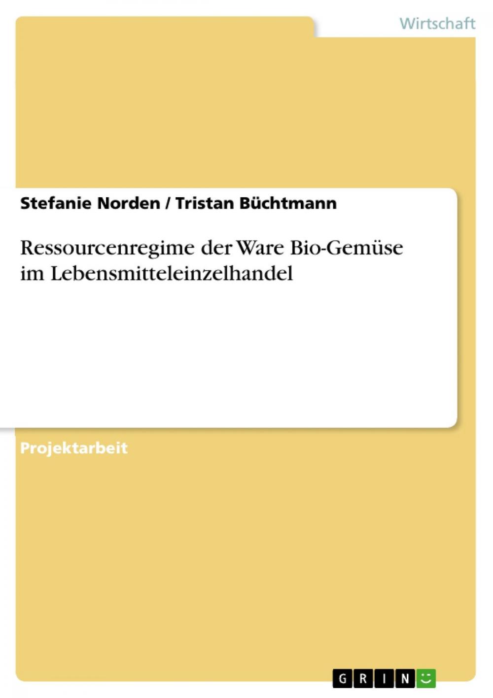 Big bigCover of Ressourcenregime der Ware Bio-Gemüse im Lebensmitteleinzelhandel