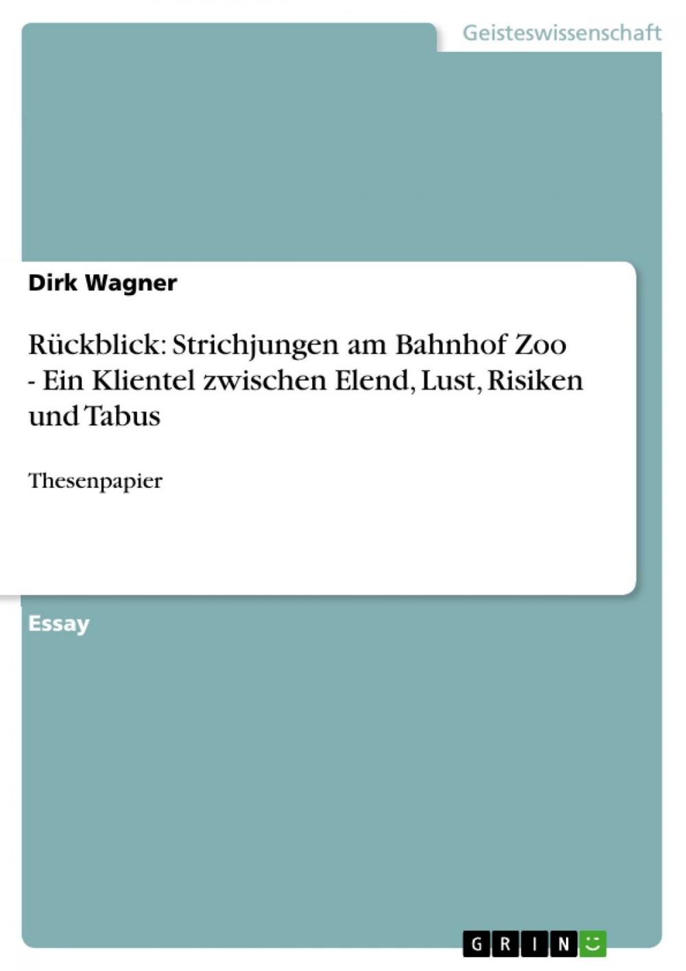 Big bigCover of Rückblick: Strichjungen am Bahnhof Zoo - Ein Klientel zwischen Elend, Lust, Risiken und Tabus