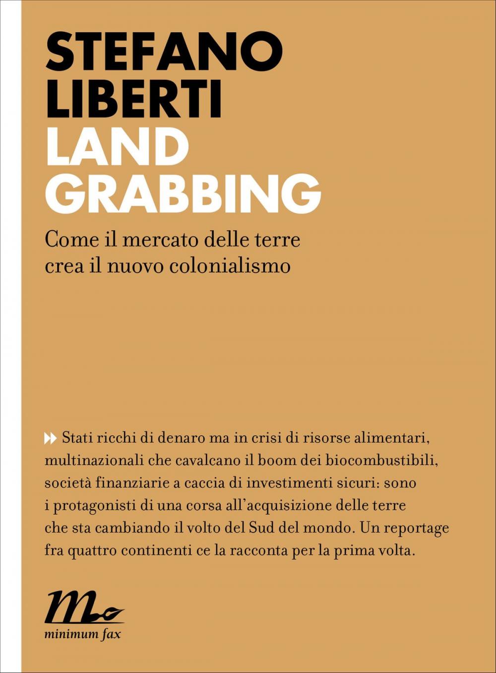 Big bigCover of Land grabbing. Come il mercato delle terre crea il nuovo colonialismo