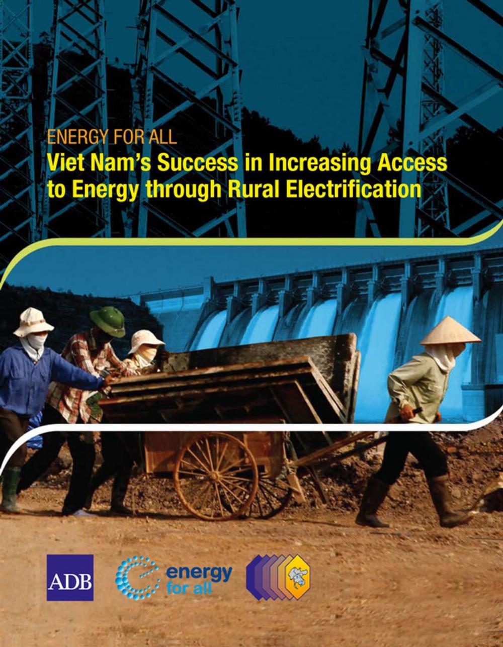 Big bigCover of Viet Nam's Success in Increasing Access to Energy through Rural Electrification