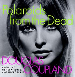 Cover of the book Polaroids from the Dead by Kate White