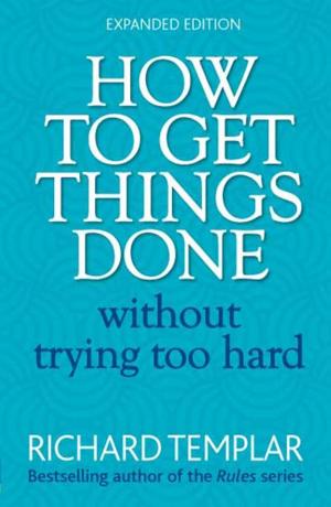 Cover of the book How to Get Things Done Without Trying Too Hard 2e by Jason R. Rich