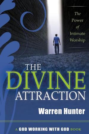 Cover of the book The Divine Attraction: The Power of Intimate Worship by Bill Johnson