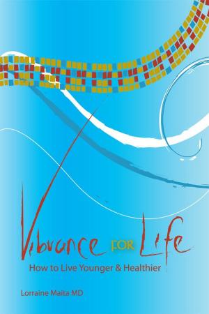 Cover of the book Vibrance for Life by Rose Maru