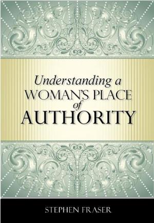 Cover of the book Understanding a Woman's Place of Authority by Terence P. O’Halloran, Andy Lopata, Stephen Harvard Davis