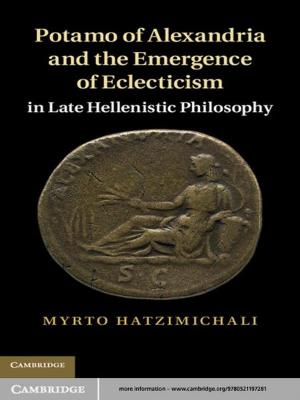 Cover of the book Potamo of Alexandria and the Emergence of Eclecticism in Late Hellenistic Philosophy by Barbara Geddes, Joseph Wright, Erica Frantz