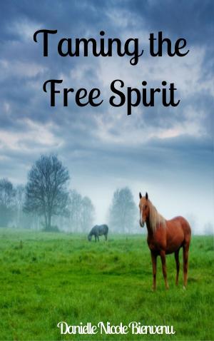 Cover of the book Taming the Free Spirit by Lois Leveen