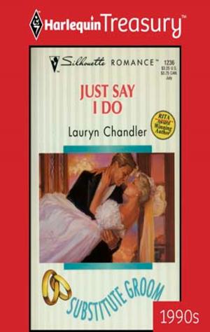 Cover of the book Just Say I Do by Janice Macdonald