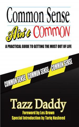 Cover of the book Common Sense Ain't Common by Lillean Alexandria